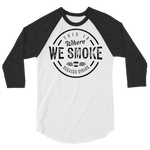 Where We Smoke MTO 3/4 sleeve raglan shirt