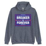 Breaker is Forever MTO Unisex Hoodie