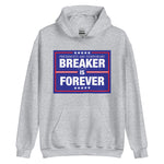 Breaker is Forever MTO Unisex Hoodie