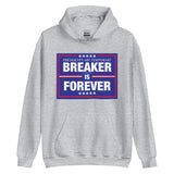 Breaker is Forever MTO Unisex Hoodie