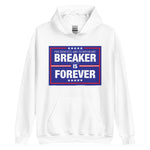 Breaker is Forever MTO Unisex Hoodie