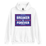 Breaker is Forever MTO Unisex Hoodie