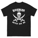 Breaker Never Say Die MTO Short Sleeve Shirt
