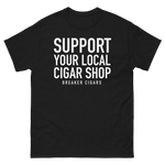 Support Your Local Cigar Shop MTO Short Sleeve Shirt
