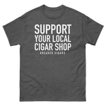 Support Your Local Cigar Shop MTO Short Sleeve Shirt
