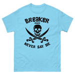 Breaker Never Say Die MTO Short Sleeve Shirt